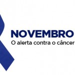 Campanha “Novembro Azul” alerta homens sobre o câncer de próstata